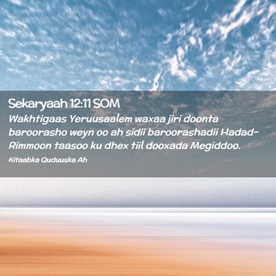 Picture 02 - Sekaryaah 12:11 SOM - Wakhtigaas Yeruusaalem waxaa jiri doonta - Bible Verse Picture