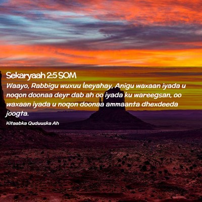 Picture 02 - Sekaryaah 2:5 SOM - Waayo, Rabbigu wuxuu leeyahay, Anigu waxaan iyada - Bible Verse Picture