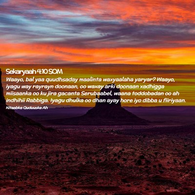 Picture 02 - Sekaryaah 4:10 SOM - Waayo, bal yaa quudhsaday maalinta waxyaalaha - Bible Verse Picture