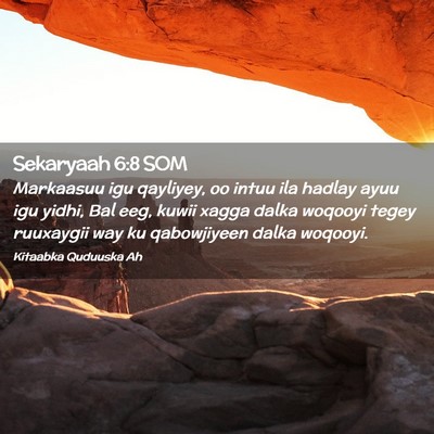 Picture 02 - Sekaryaah 6:8 SOM - Markaasuu igu qayliyey, oo intuu ila hadlay ayuu - Bible Verse Picture
