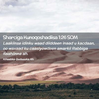 Picture 02 - Sharciga Kunoqoshadiisa 1:26 SOM - Laakiinse idinku waad diiddeen inaad u kacdaan, - Bible Verse Picture