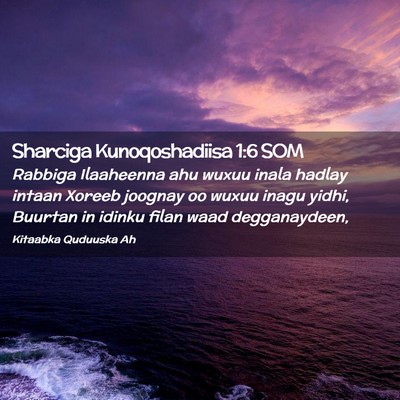 Picture 02 - Sharciga Kunoqoshadiisa 1:6 SOM - Rabbiga Ilaaheenna ahu wuxuu inala hadlay intaan - Bible Verse Picture