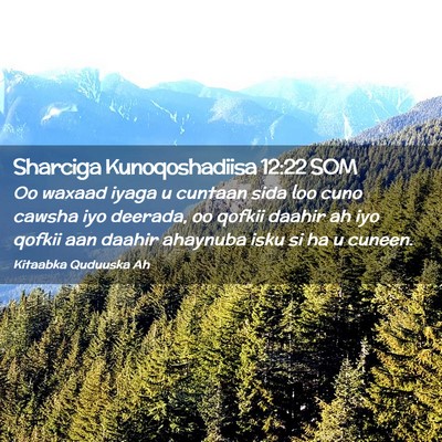 Picture 02 - Sharciga Kunoqoshadiisa 12:22 SOM - Oo waxaad iyaga u cuntaan sida loo cuno cawsha - Bible Verse Picture
