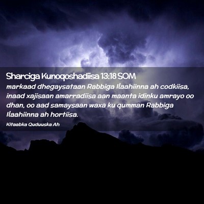 Picture 02 - Sharciga Kunoqoshadiisa 13:18 SOM - markaad dhegaysataan Rabbiga Ilaahiinna ah - Bible Verse Picture