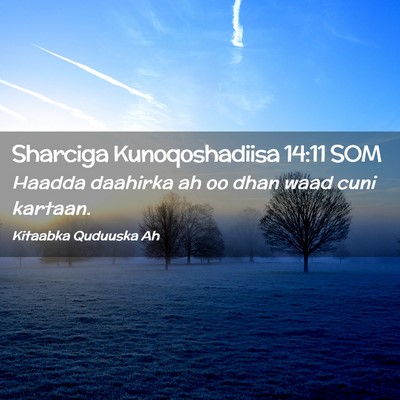 Picture 02 - Sharciga Kunoqoshadiisa 14:11 SOM - Haadda daahirka ah oo dhan waad cuni - Bible Verse Picture