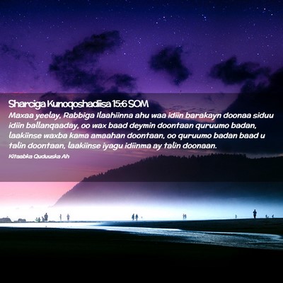 Picture 02 - Sharciga Kunoqoshadiisa 15:6 SOM - Maxaa yeelay, Rabbiga Ilaahiinna ahu waa idiin - Bible Verse Picture