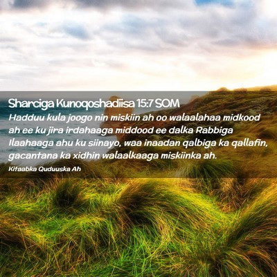 Picture 02 - Sharciga Kunoqoshadiisa 15:7 SOM - Hadduu kula joogo nin miskiin ah oo walaalahaa - Bible Verse Picture