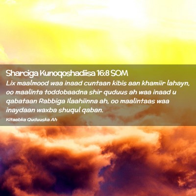 Picture 02 - Sharciga Kunoqoshadiisa 16:8 SOM - Lix maalmood waa inaad cuntaan kibis aan khamiir - Bible Verse Picture