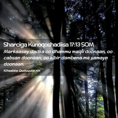 Picture 02 - Sharciga Kunoqoshadiisa 17:13 SOM - Markaasay dadka oo dhammu maqli doonaan, oo - Bible Verse Picture