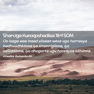 Picture 02 - Sharciga Kunoqoshadiisa 18:4 SOM - Oo isaga waa inaad siisaan waxa ugu horreeya - Bible Verse Picture