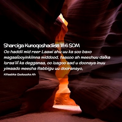 Picture 02 - Sharciga Kunoqoshadiisa 18:6 SOM - Oo haddii mid reer Laawi ahu uu ka soo baxo - Bible Verse Picture