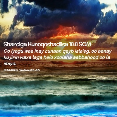Picture 02 - Sharciga Kunoqoshadiisa 18:8 SOM - Oo iyagu waa inay cunaan qayb isle'eg, oo aanay - Bible Verse Picture