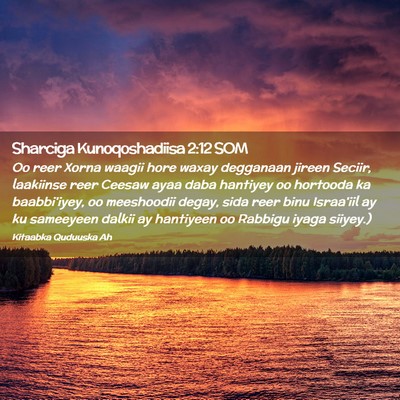 Picture 02 - Sharciga Kunoqoshadiisa 2:12 SOM - Oo reer Xorna waagii hore waxay degganaan jireen - Bible Verse Picture