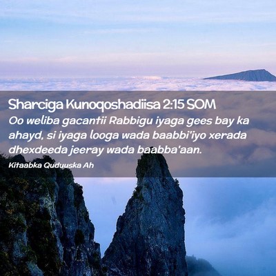 Picture 02 - Sharciga Kunoqoshadiisa 2:15 SOM - Oo weliba gacantii Rabbigu iyaga gees bay ka - Bible Verse Picture