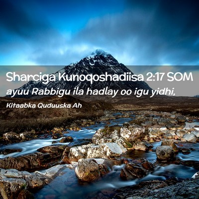 Picture 02 - Sharciga Kunoqoshadiisa 2:17 SOM - ayuu Rabbigu ila hadlay oo igu - Bible Verse Picture