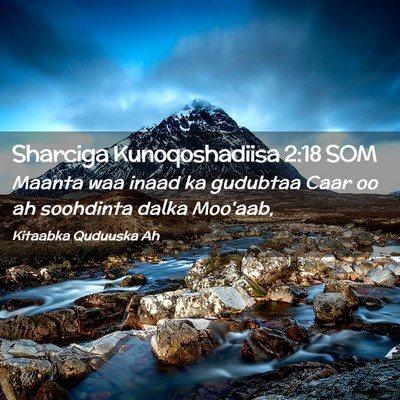 Picture 02 - Sharciga Kunoqoshadiisa 2:18 SOM - Maanta waa inaad ka gudubtaa Caar oo ah soohdinta - Bible Verse Picture