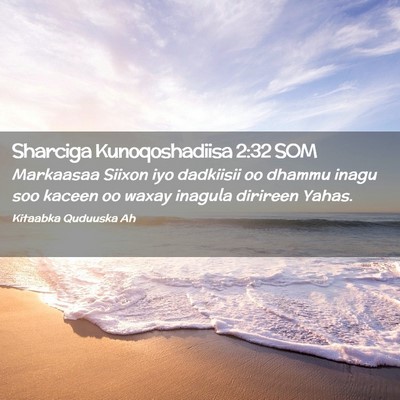 Picture 02 - Sharciga Kunoqoshadiisa 2:32 SOM - Markaasaa Siixon iyo dadkiisii oo dhammu inagu - Bible Verse Picture