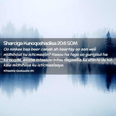 Picture 02 - Sharciga Kunoqoshadiisa 20:6 SOM - Oo ninkee baa beer canab ah beertay oo aan weli - Bible Verse Picture