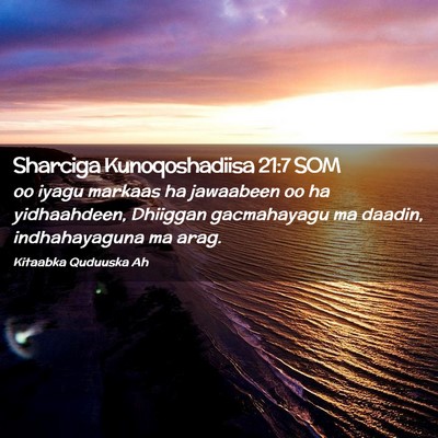 Picture 02 - Sharciga Kunoqoshadiisa 21:7 SOM - oo iyagu markaas ha jawaabeen oo ha yidhaahdeen, - Bible Verse Picture