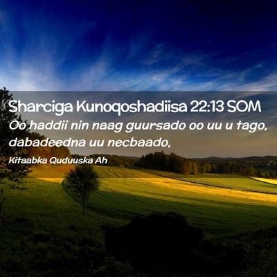 Picture 02 - Sharciga Kunoqoshadiisa 22:13 SOM - Oo haddii nin naag guursado oo uu u tago, - Bible Verse Picture