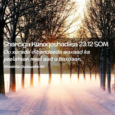 Picture 02 - Sharciga Kunoqoshadiisa 23:12 SOM - Oo xerada dibaddeeda waxaad ka yeelataan meel aad - Bible Verse Picture