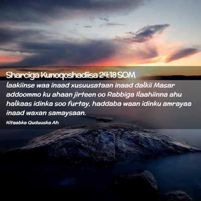 Picture 02 - Sharciga Kunoqoshadiisa 24:18 SOM - laakiinse waa inaad xusuusataan inaad dalkii - Bible Verse Picture