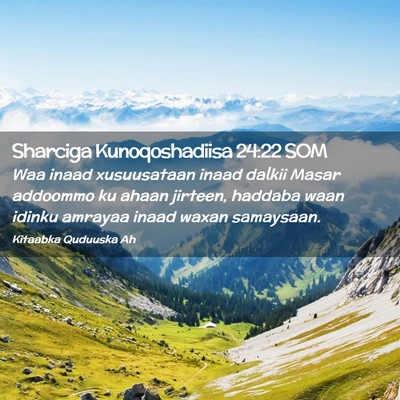 Picture 02 - Sharciga Kunoqoshadiisa 24:22 SOM - Waa inaad xusuusataan inaad dalkii Masar addoommo - Bible Verse Picture