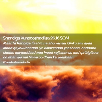Picture 02 - Sharciga Kunoqoshadiisa 26:16 SOM - Maanta Rabbiga Ilaahiinna ahu wuxuu idinku - Bible Verse Picture
