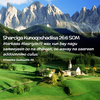 Picture 02 - Sharciga Kunoqoshadiisa 26:6 SOM - Markaas Masriyiintii wax xun bay nagu sameeyeen - Bible Verse Picture