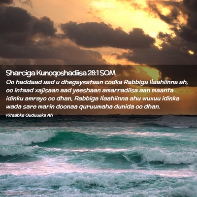Picture 02 - Sharciga Kunoqoshadiisa 28:1 SOM - Oo haddaad aad u dhegaysataan codka Rabbiga - Bible Verse Picture