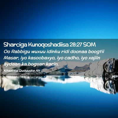Picture 02 - Sharciga Kunoqoshadiisa 28:27 SOM - Oo Rabbigu wuxuu idinku ridi doonaa boogtii - Bible Verse Picture
