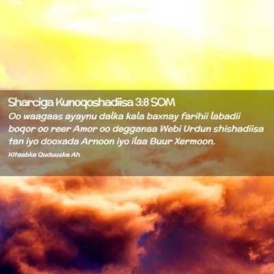 Picture 02 - Sharciga Kunoqoshadiisa 3:8 SOM - Oo waagaas ayaynu dalka kala baxnay farihii - Bible Verse Picture