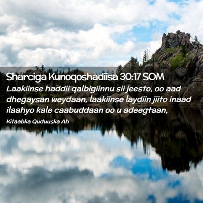 Picture 02 - Sharciga Kunoqoshadiisa 30:17 SOM - Laakiinse haddii qalbigiinnu sii jeesto, oo aad - Bible Verse Picture