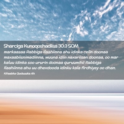 Picture 02 - Sharciga Kunoqoshadiisa 30:3 SOM - markaasaa Rabbiga Ilaahiinna ahu idinka celin - Bible Verse Picture