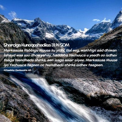 Picture 02 - Sharciga Kunoqoshadiisa 31:14 SOM - Markaasaa Rabbigu Muuse ku yidhi, Bal eeg, - Bible Verse Picture