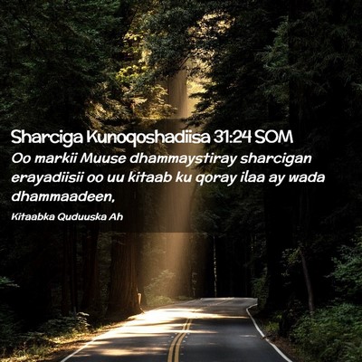 Picture 02 - Sharciga Kunoqoshadiisa 31:24 SOM - Oo markii Muuse dhammaystiray sharcigan - Bible Verse Picture