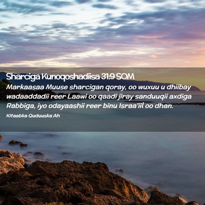 Picture 02 - Sharciga Kunoqoshadiisa 31:9 SOM - Markaasaa Muuse sharcigan qoray, oo wuxuu u - Bible Verse Picture