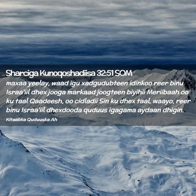 Picture 02 - Sharciga Kunoqoshadiisa 32:51 SOM - maxaa yeelay, waad igu xadgudubteen idinkoo reer - Bible Verse Picture