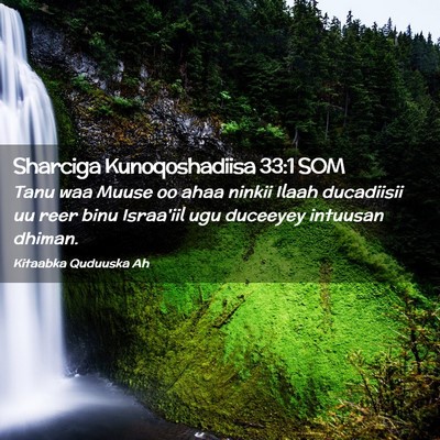 Picture 02 - Sharciga Kunoqoshadiisa 33:1 SOM - Tanu waa Muuse oo ahaa ninkii Ilaah ducadiisii uu - Bible Verse Picture