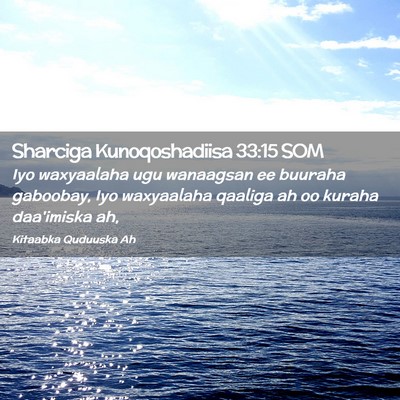 Picture 02 - Sharciga Kunoqoshadiisa 33:15 SOM - Iyo waxyaalaha ugu wanaagsan ee buuraha gaboobay, - Bible Verse Picture