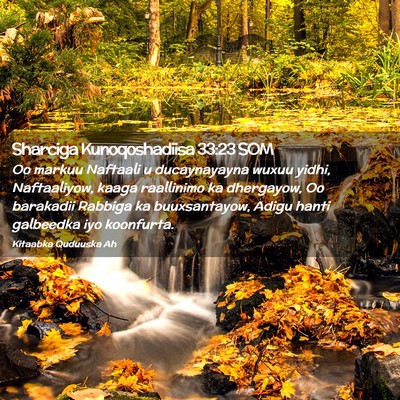 Picture 02 - Sharciga Kunoqoshadiisa 33:23 SOM - Oo markuu Naftaali u ducaynayayna wuxuu yidhi, - Bible Verse Picture
