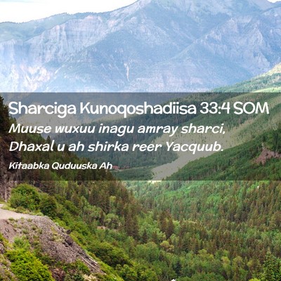 Picture 02 - Sharciga Kunoqoshadiisa 33:4 SOM - Muuse wuxuu inagu amray sharci, Dhaxal u ah - Bible Verse Picture