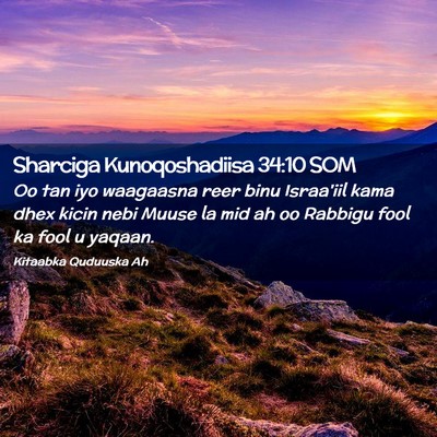 Picture 02 - Sharciga Kunoqoshadiisa 34:10 SOM - Oo tan iyo waagaasna reer binu Israa'iil kama - Bible Verse Picture