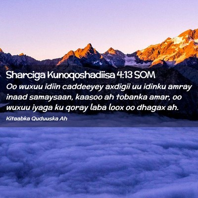 Picture 02 - Sharciga Kunoqoshadiisa 4:13 SOM - Oo wuxuu idiin caddeeyey axdigii uu idinku amray - Bible Verse Picture