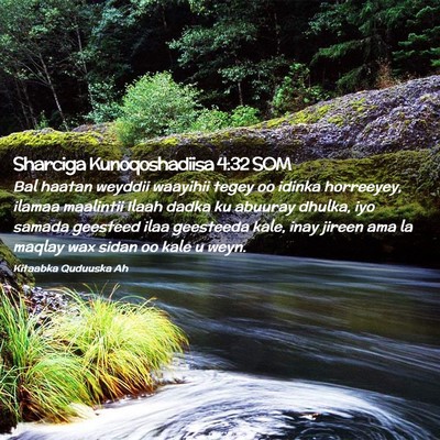 Picture 02 - Sharciga Kunoqoshadiisa 4:32 SOM - Bal haatan weyddii waayihii tegey oo idinka - Bible Verse Picture