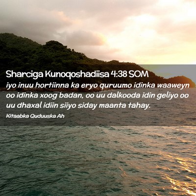 Picture 02 - Sharciga Kunoqoshadiisa 4:38 SOM - iyo inuu hortiinna ka eryo quruumo idinka waaweyn - Bible Verse Picture