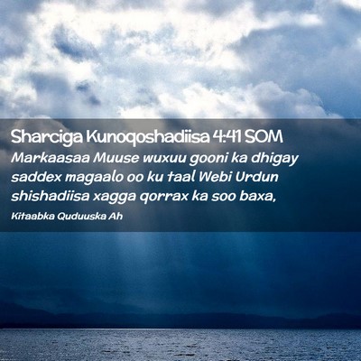 Picture 02 - Sharciga Kunoqoshadiisa 4:41 SOM - Markaasaa Muuse wuxuu gooni ka dhigay saddex - Bible Verse Picture