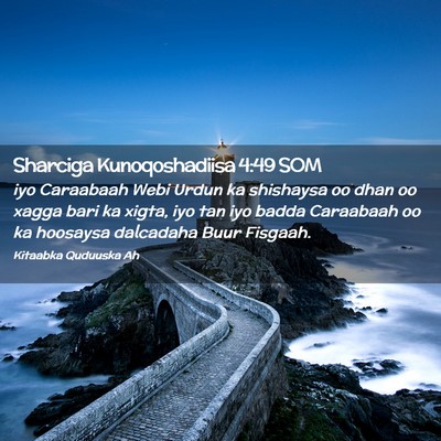 Picture 02 - Sharciga Kunoqoshadiisa 4:49 SOM - iyo Caraabaah Webi Urdun ka shishaysa oo dhan oo - Bible Verse Picture