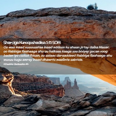 Picture 02 - Sharciga Kunoqoshadiisa 5:15 SOM - Oo waa inaad xusuusataa inaad addoon ku ahaan - Bible Verse Picture