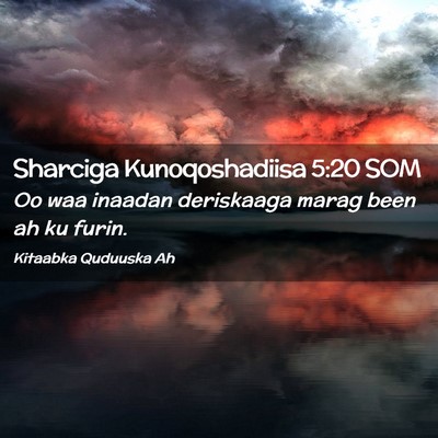 Picture 02 - Sharciga Kunoqoshadiisa 5:20 SOM - Oo waa inaadan deriskaaga marag been ah ku - Bible Verse Picture